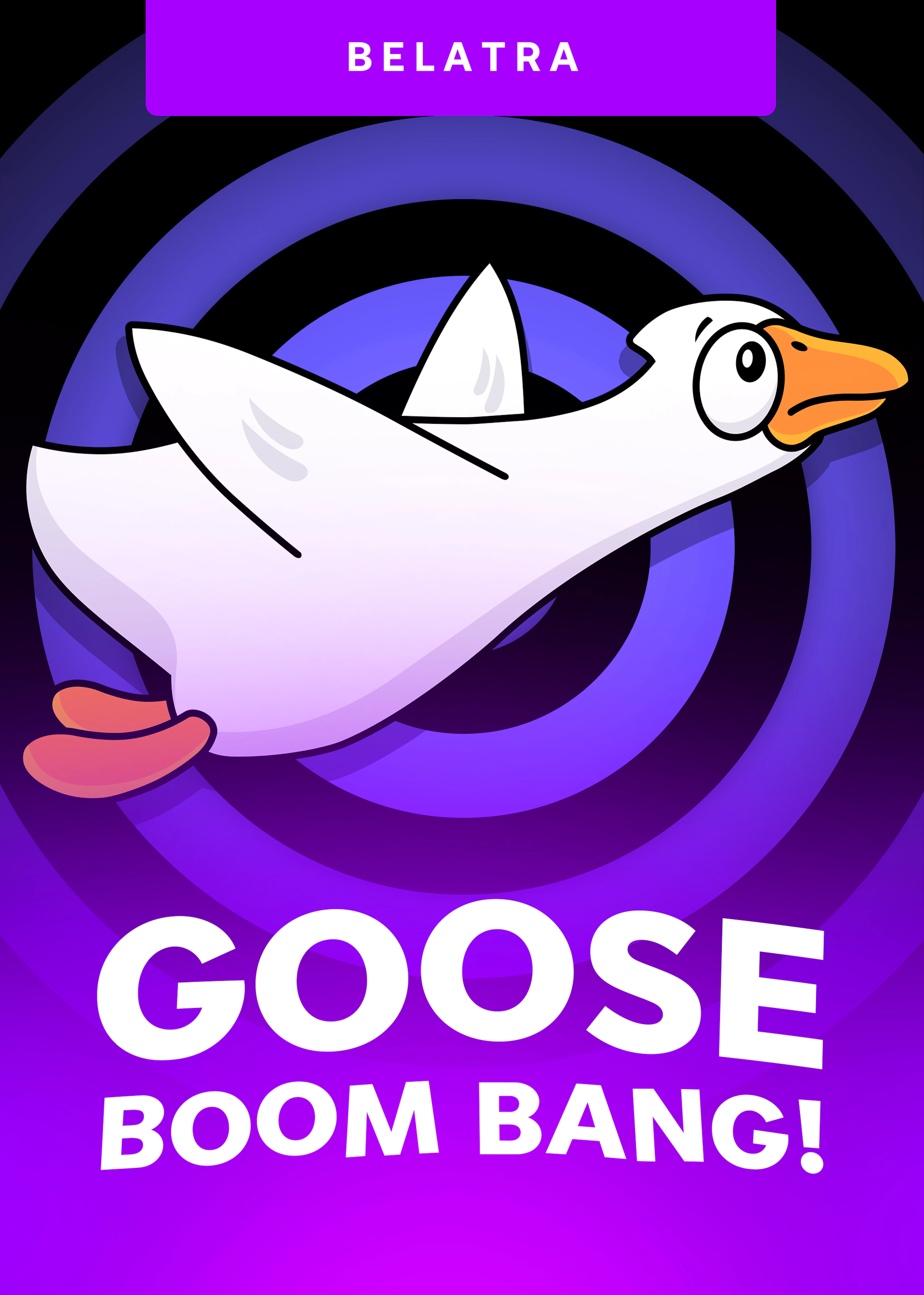 Goose Boom Bang!