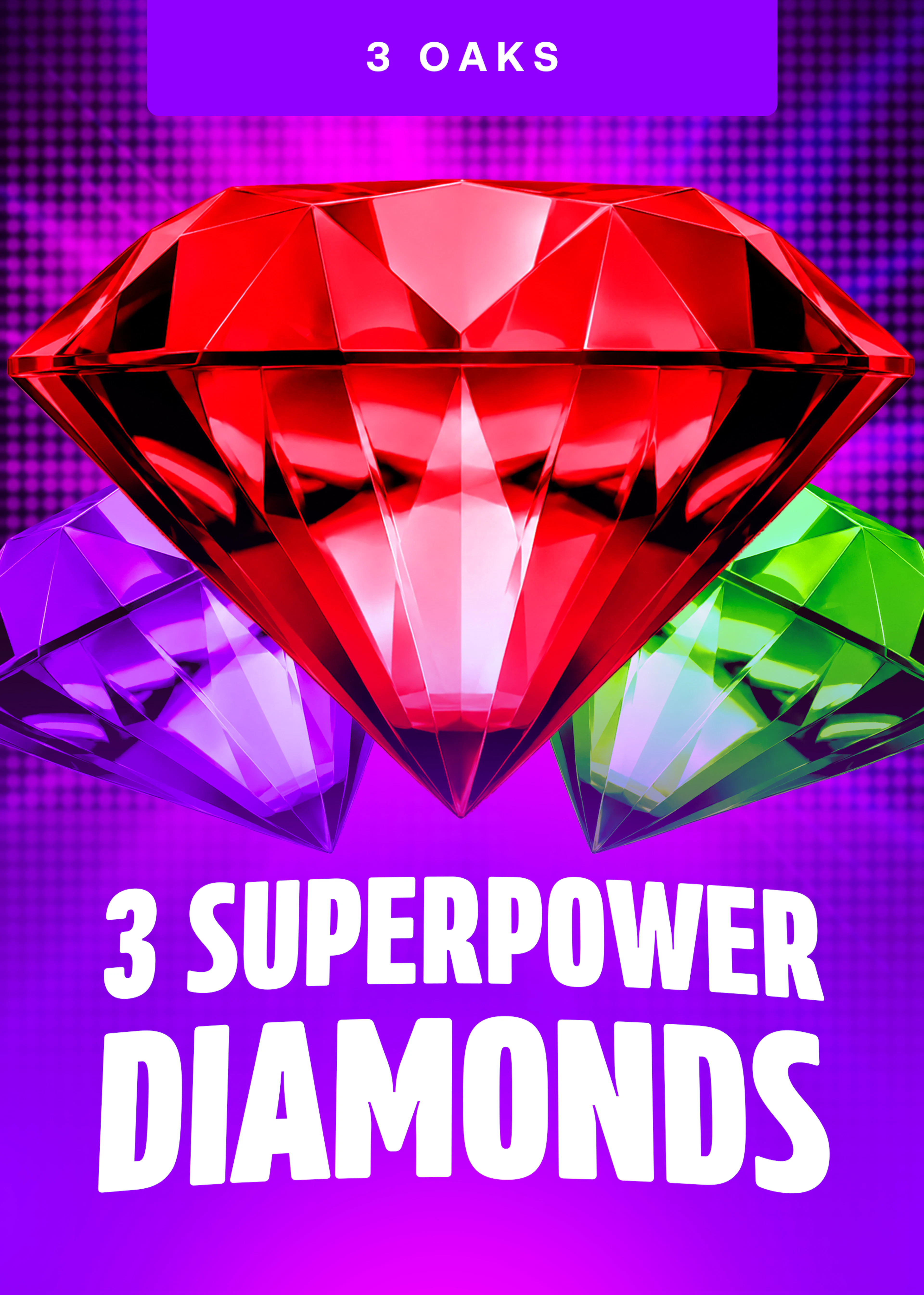 3 SuperPower Diamonds