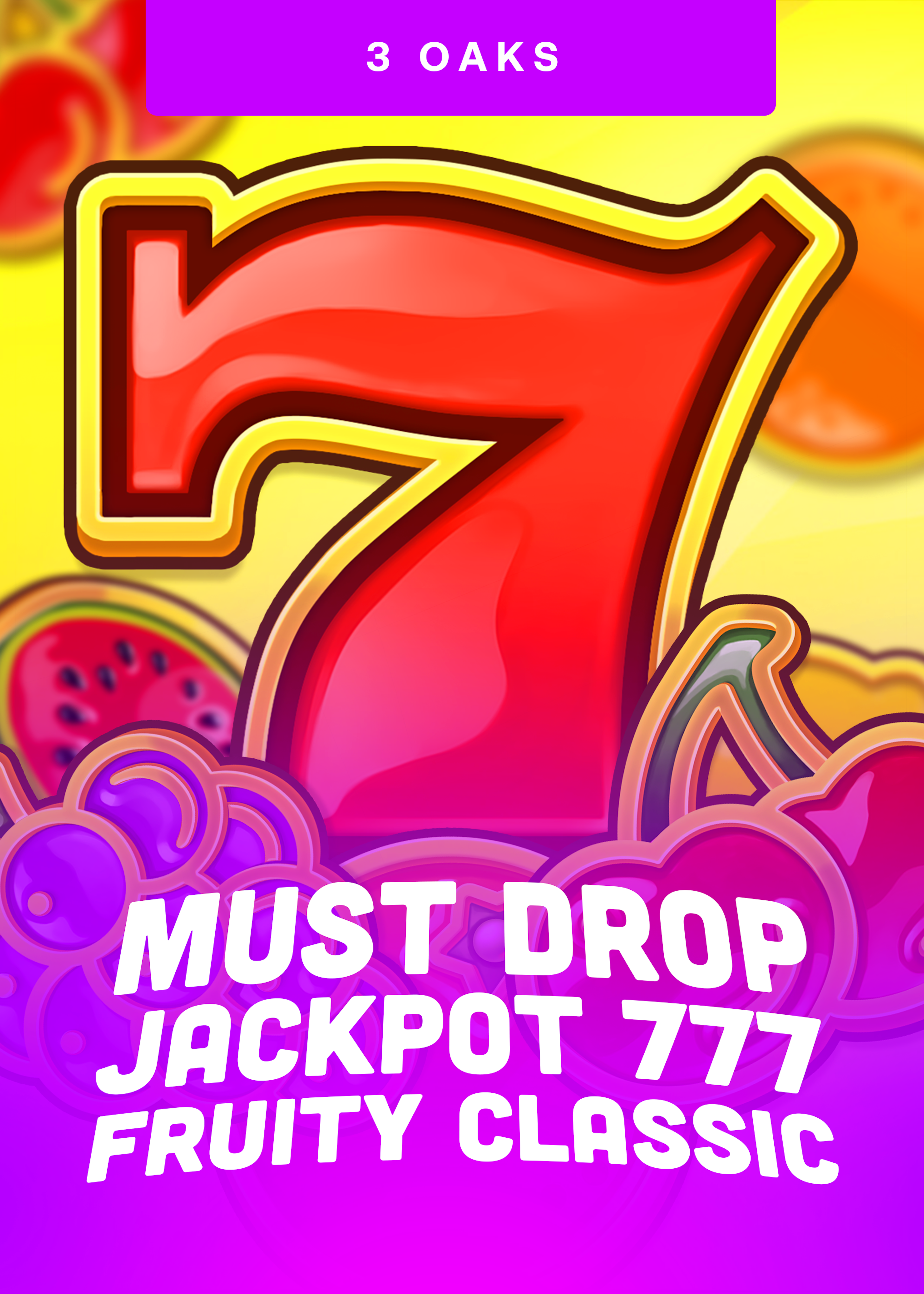 Must Drop JACKPOT 777 Fruity Classic