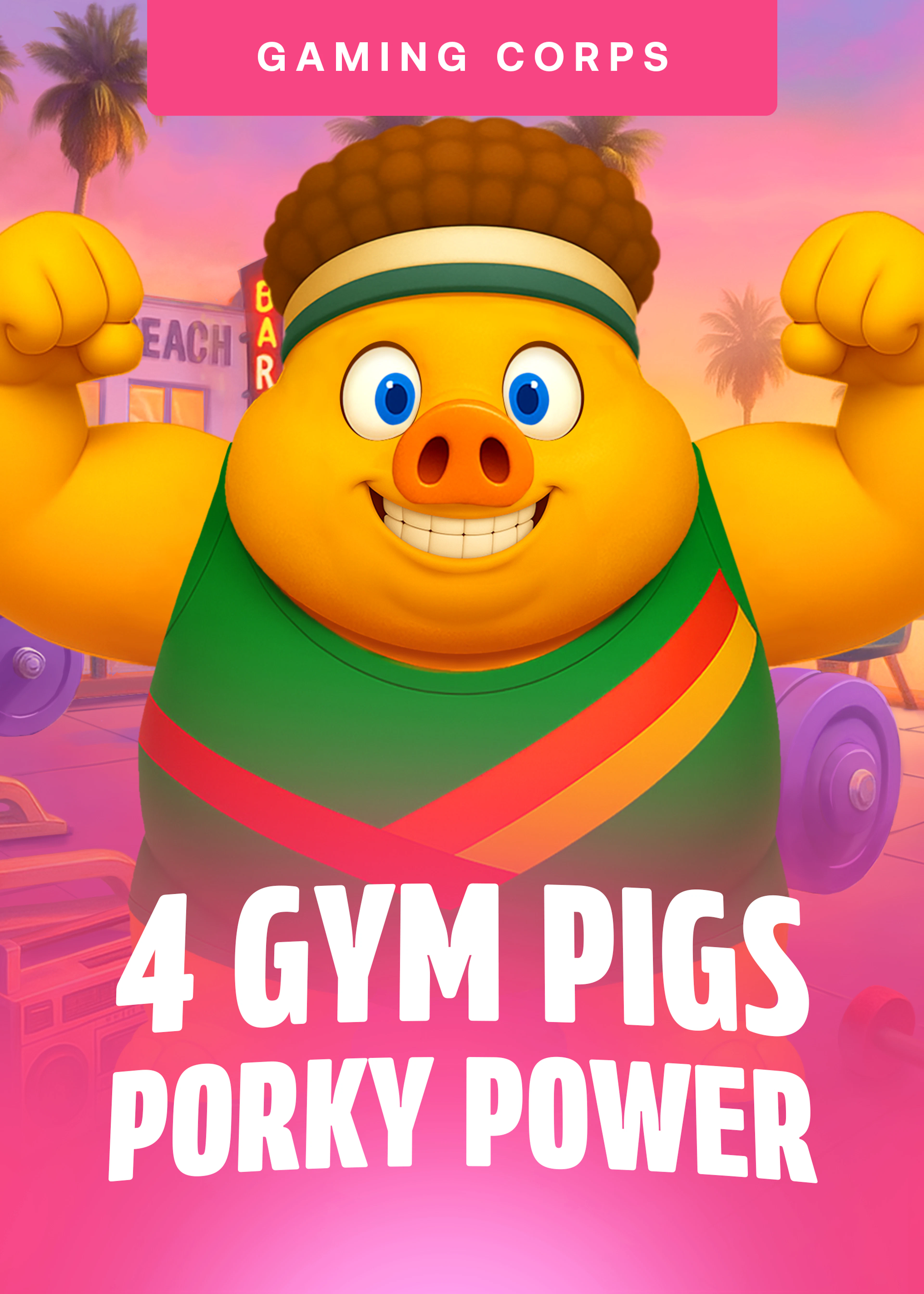 4 Gym Pigs - Porky Power