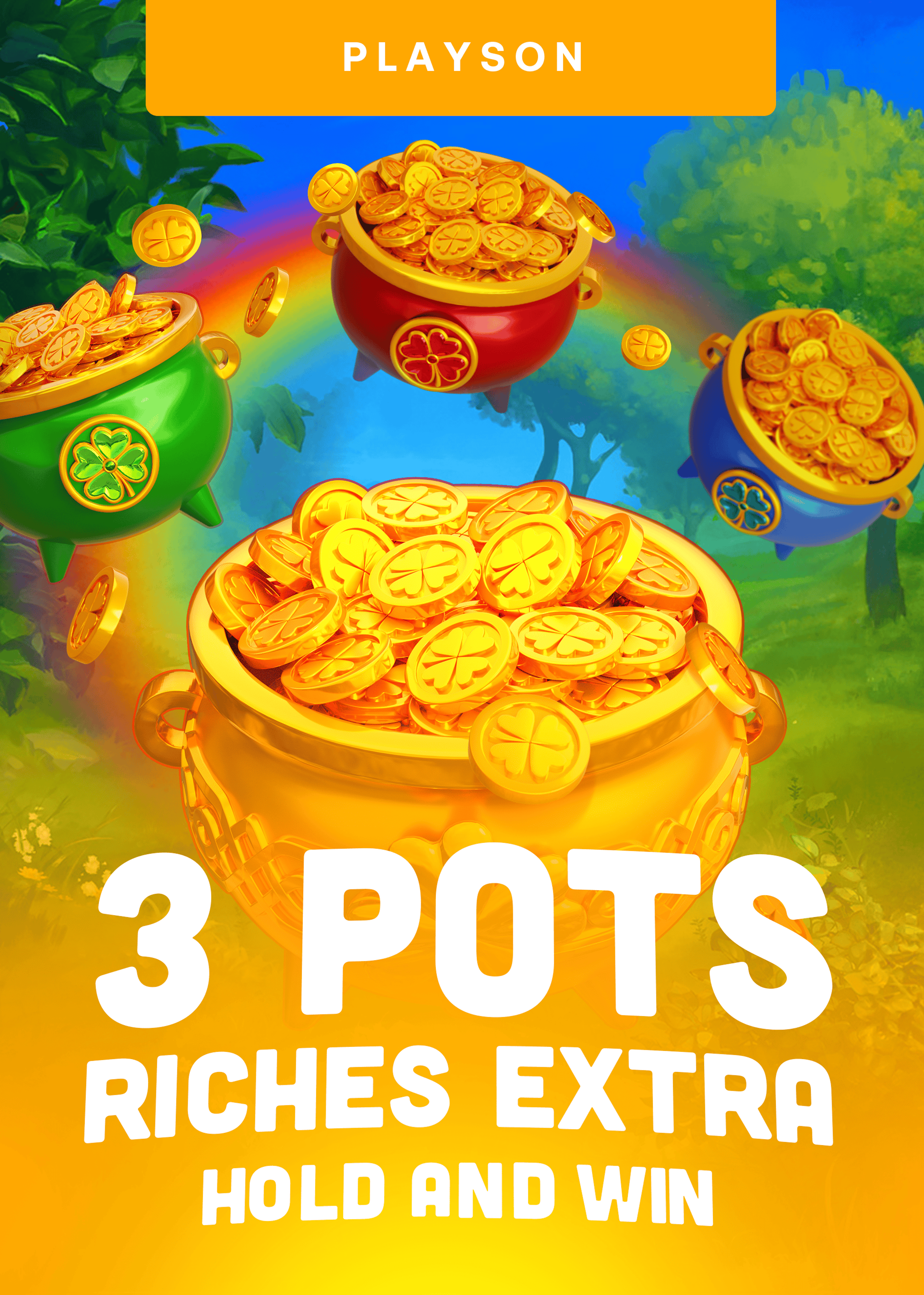 3 Pots Riches Extra: Hold and Win