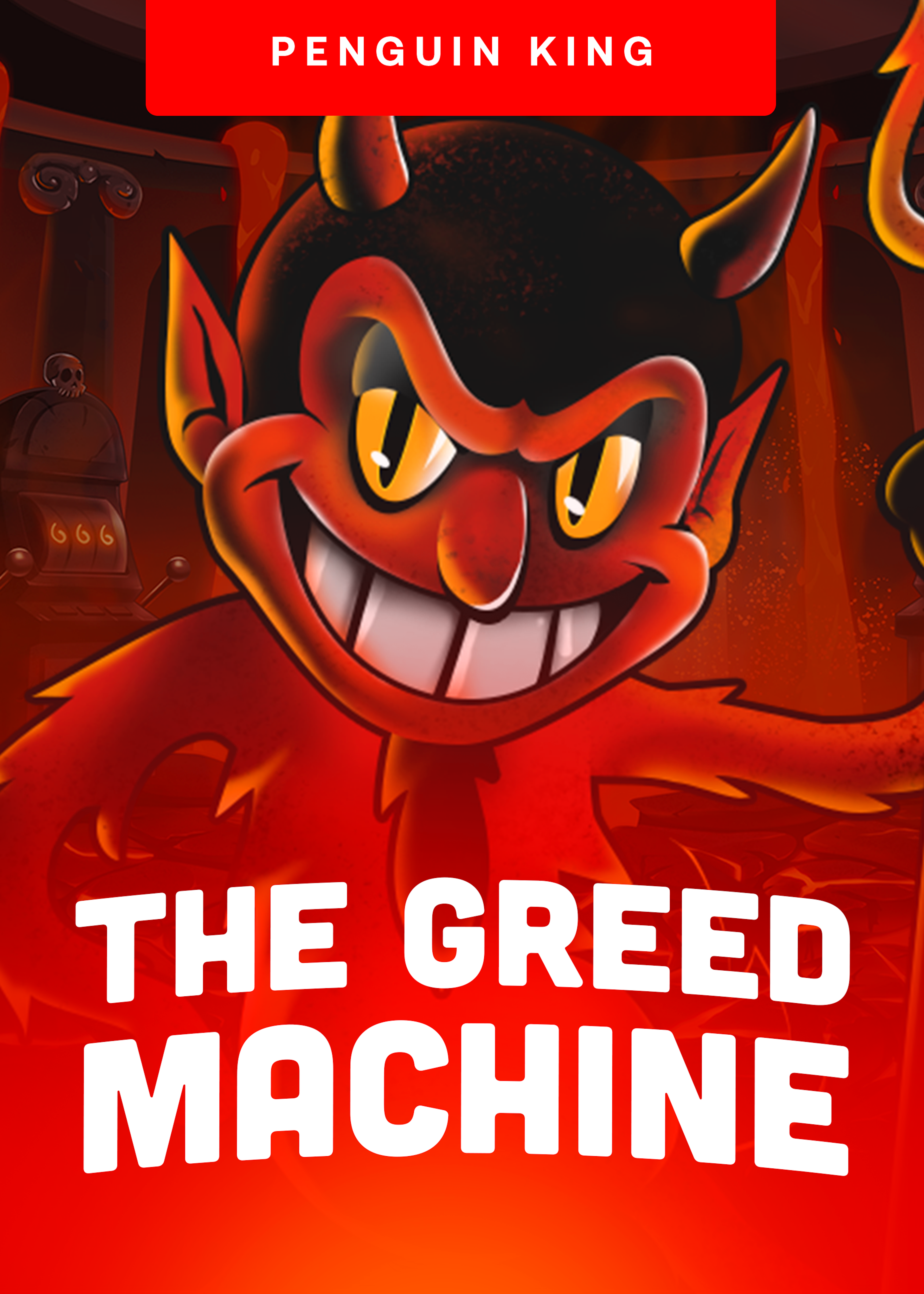 The Greed Machine