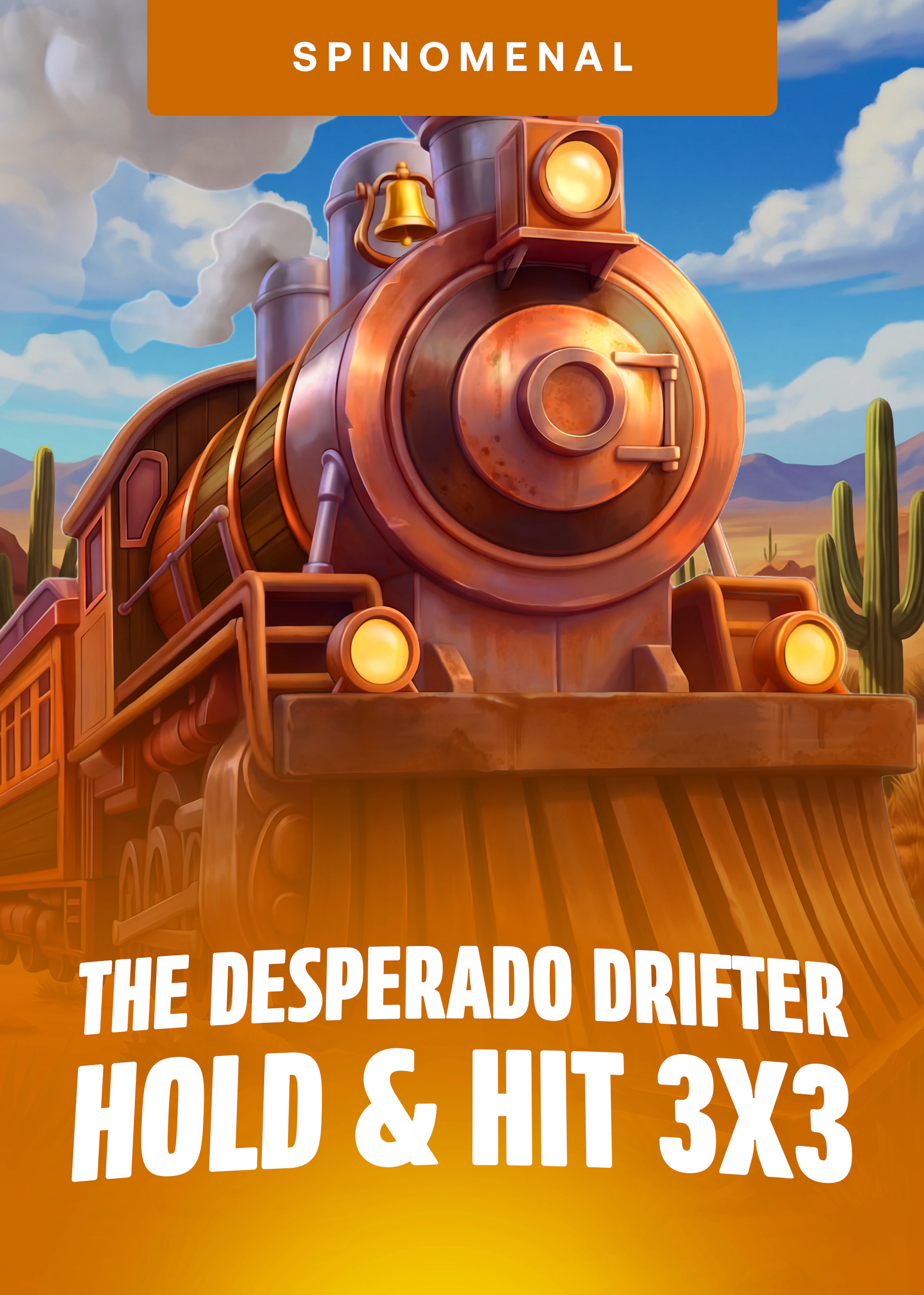 The Desperado Drifter - Hold and Hit 3x3