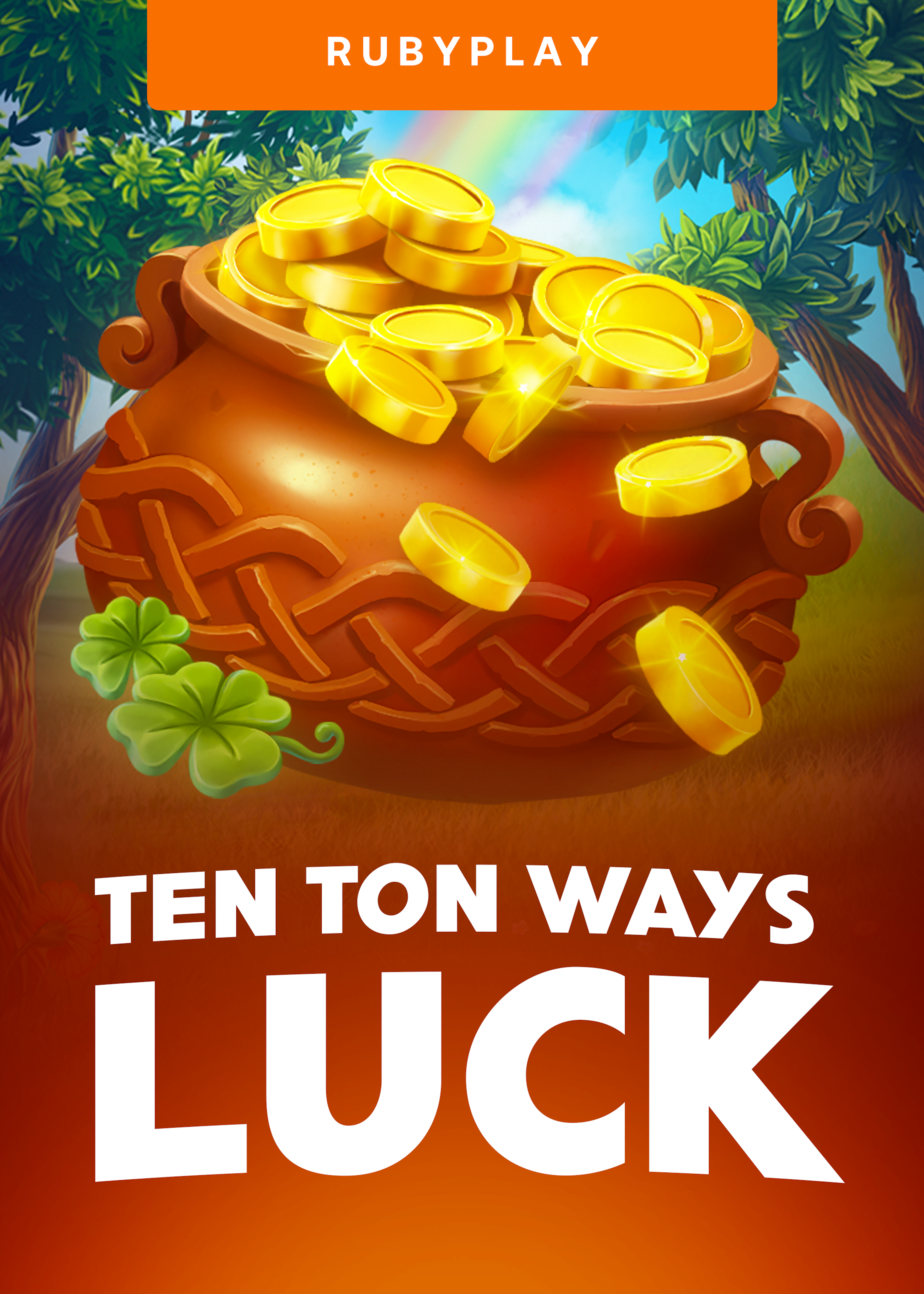 Ten Ton Ways Luck